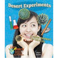 Desert Experiments
