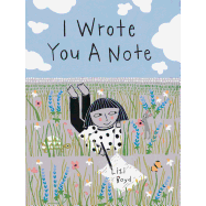 I Wrote You a Note: (Children's Friendship Book)-HC