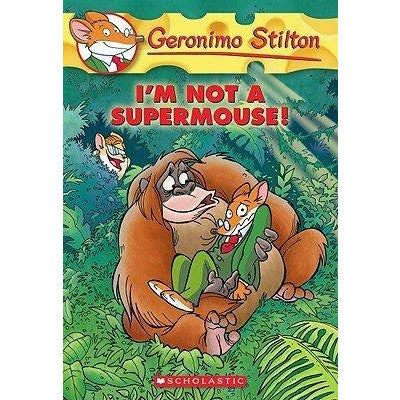 Geronimo Stilton #43: I'm Not a Supermouse!