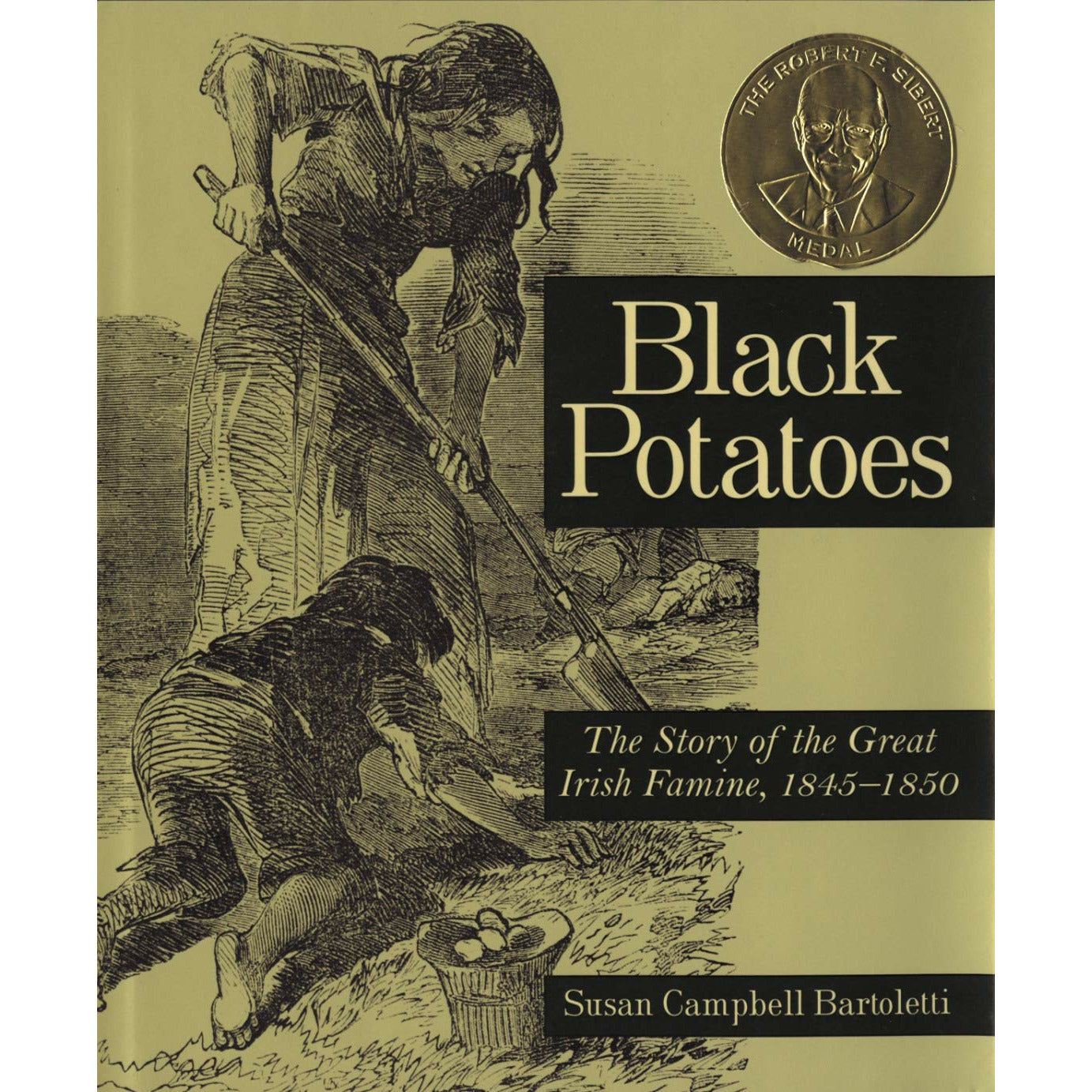 Black Potatoes: The Story of the Great Irish Famine, 1845-1850