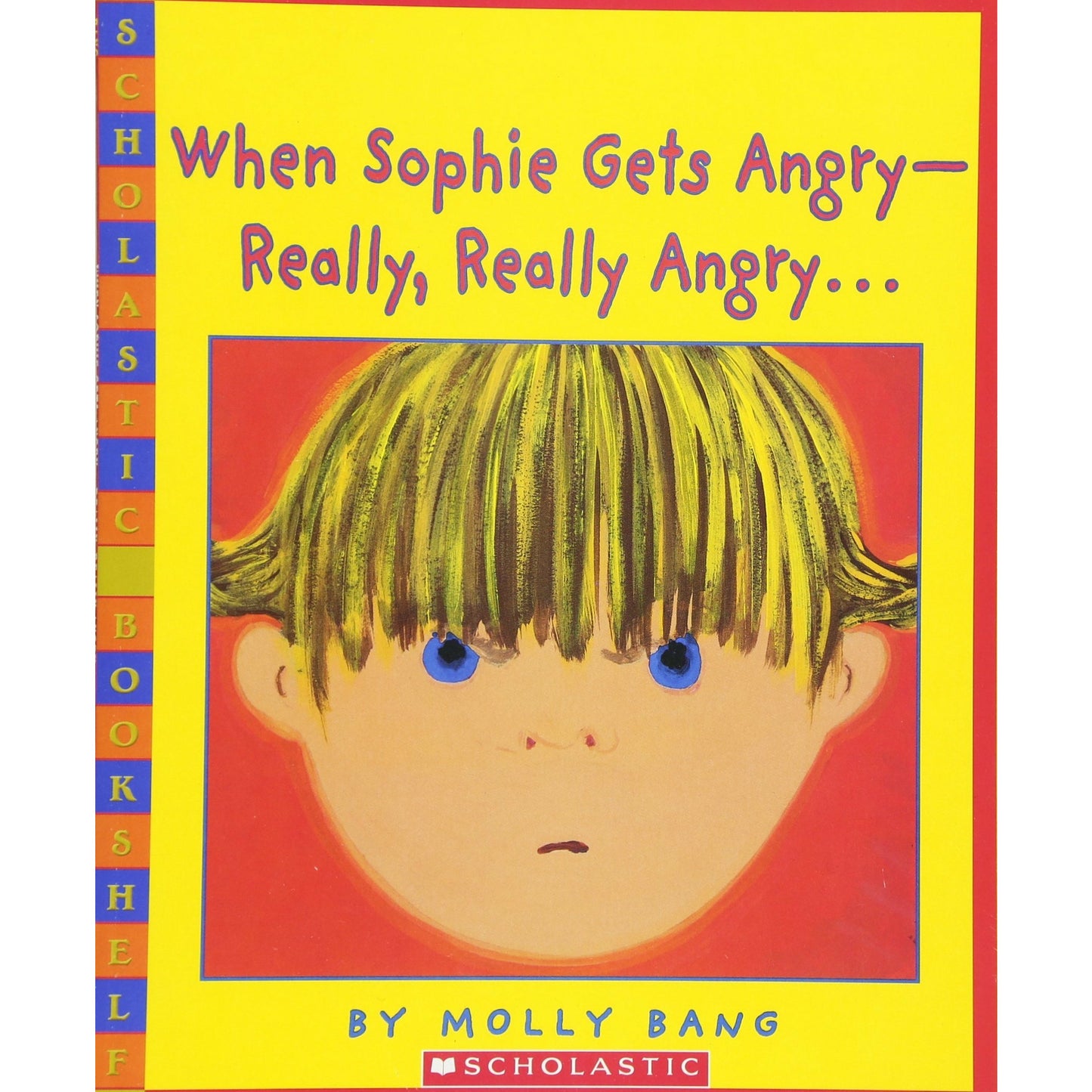 When Sophie Gets Angry - Really, Really Angry…