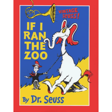 If I Ran the Zoo - Vintage Suess