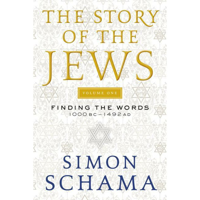 The Story of the Jews Volume One - Finding the Words: 1000 BC-1492 AD