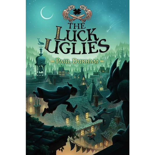 The Luck Uglies #1: The Luck Uglies