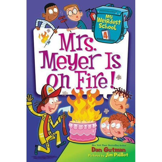 My Weirdest School #4: Mrs. Meyer Is on Fire!