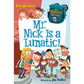 My Weirdest School #6: Mr. Nick Is a Lunatic!