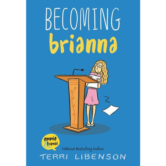 Emmie & Friends: Becoming Brianna - Paperback