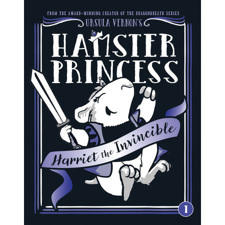 Hamster Princess: Harriet the Invincible