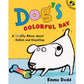 Dog's Colorful Day: A Messy Story About Colors and Counting