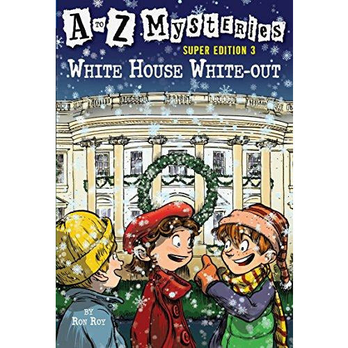A to Z Mysteries Super Edition #3: White House White-out