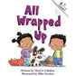 All Wrapped Up (a Rookie Reader)