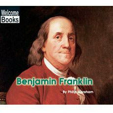 Welcome Books-Real People: Benjamin Franklin