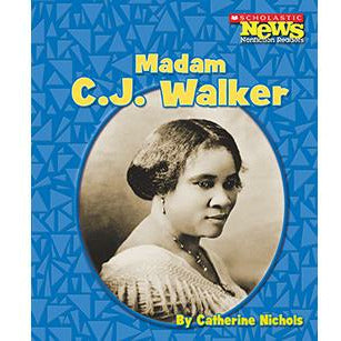 Scholastic News Nonfiction Readers-Biographies: Madam C.J. Walker