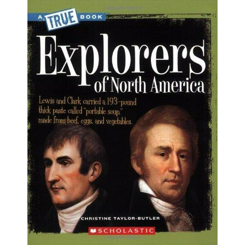 A True Book- Explorers of North America