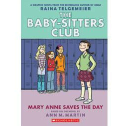 The Baby-Sitters Club Graphix: Mary Anne Saves the Day: The Graphic Novel