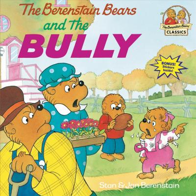Berenstain Bears: The Berenstain Bears and the Bully