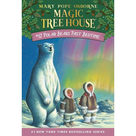 Magic Tree House #12: Polar Bears Past Bedtime