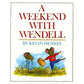 A Weekend with Wendell