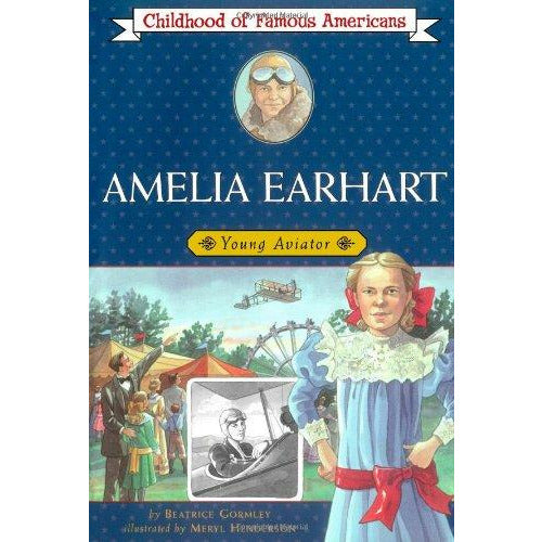 Amelia Earhart (Childhood Of Famous Americans)