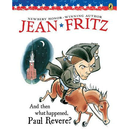 And Then What Happened, Paul Revere?