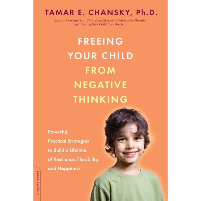 Freeing Your Child from Negative Thinking