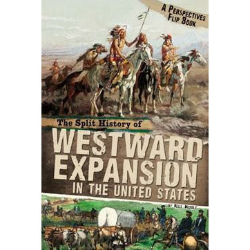 The Split History of Westward Expansion in the United States: A Perspectives Flip Book