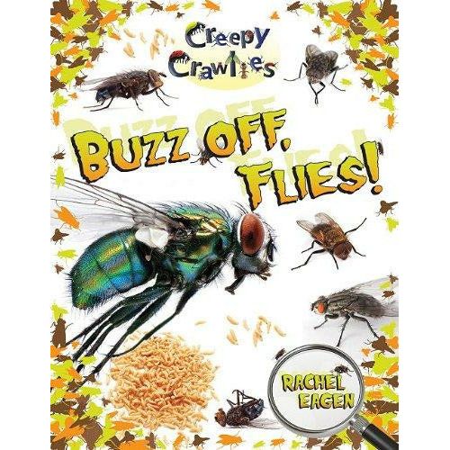 Creepy Crawlies Buzz Off, Flies!