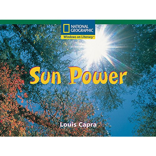 National Geographic: Windows on Literacy: Sun Power