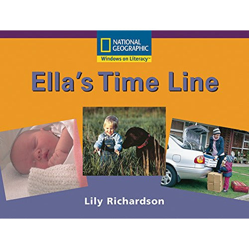 National Geographic: Windows on Literacy: Ella's Time Line