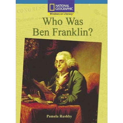 National Geographic: Windows on Literacy: Who Was Ben Franklin?