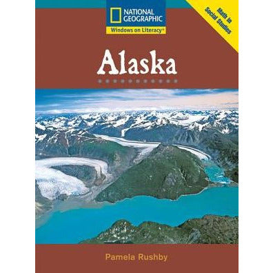 National Geographic: Windows on Literacy: Alaska