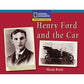 National Geographic: Windows on Literacy: Henry Ford and the Car