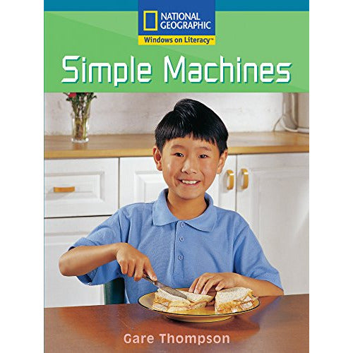 National Geographic: Windows on Literacy: Simple Machines