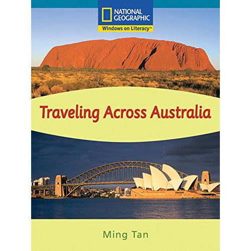 National Geographic: Windows on Literacy: Traveling Across Australia