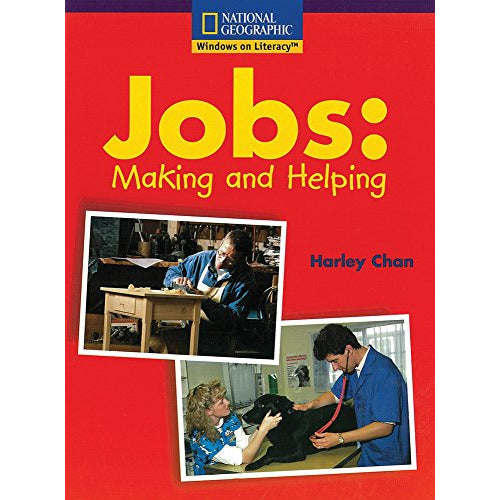 National Geographic: Windows on Literacy: Jobs: Making and Helping