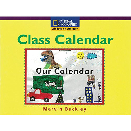 National Geographic: Windows on Literacy: Class Calendar