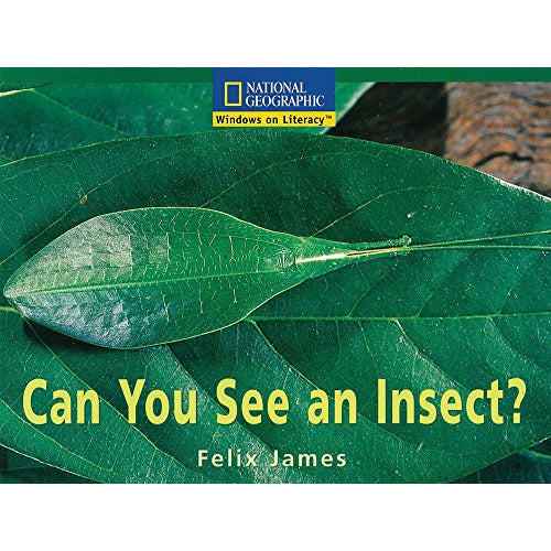 National Geographic: Windows on Literacy: Can You See an Insect?