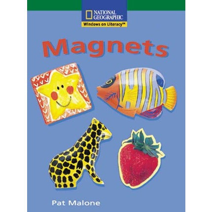National Geographic: Windows on Literacy: Magnets