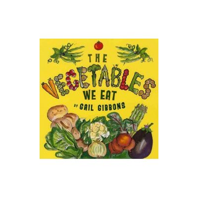 The Vegetables We Eat