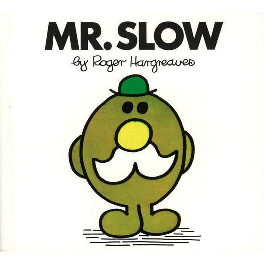 Mr. Slow