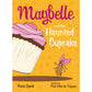Maybelle And The Haunted Cupcake