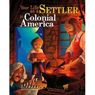 Your Life as a Settler in Colonial America