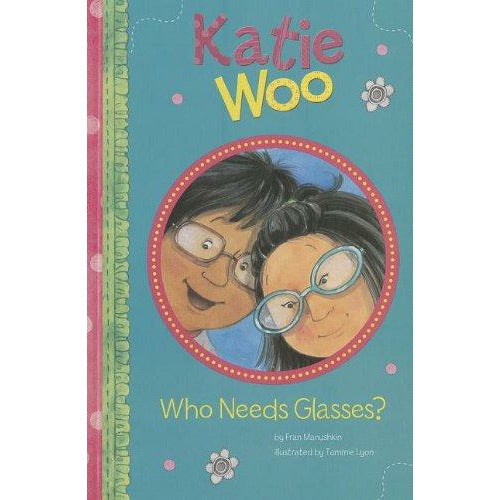 Katie Woo: Who Needs Glasses?