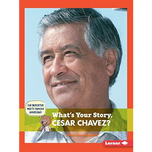 What's Your Story, Cesar Chavez