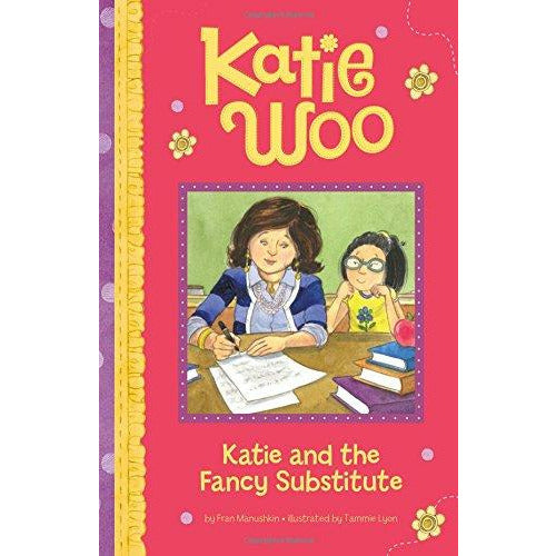 Katie Woo: Katie and the Fancy Substitute