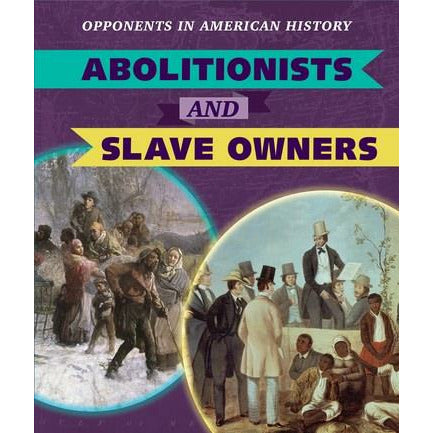 Abolitionists and Slave Owners