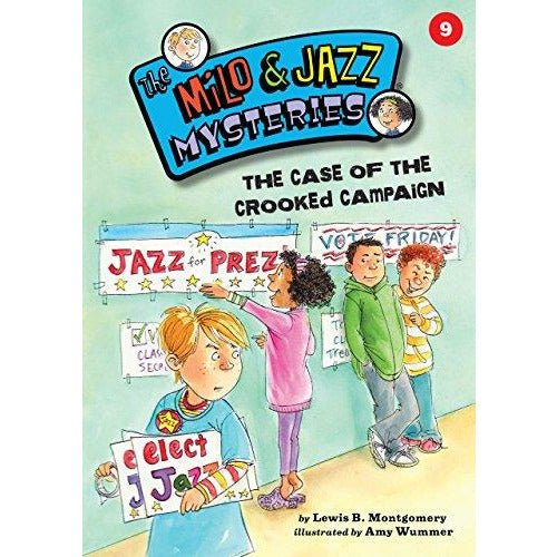 The Milo & Jazz Mysteries #9: The Case Of The Crooked Campaign