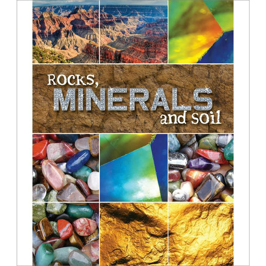 Rocks, Minerals, and Soil