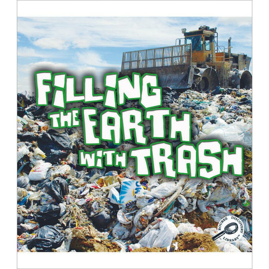 Filling The Earth With Trash