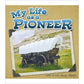 My Life As A Pioneer